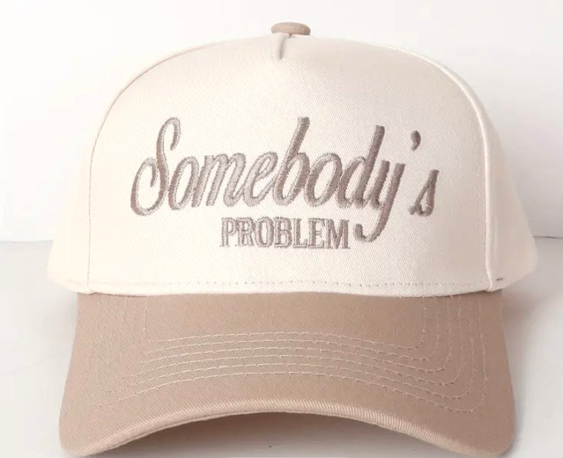 "Somebody's Problem" - Trucker Hat