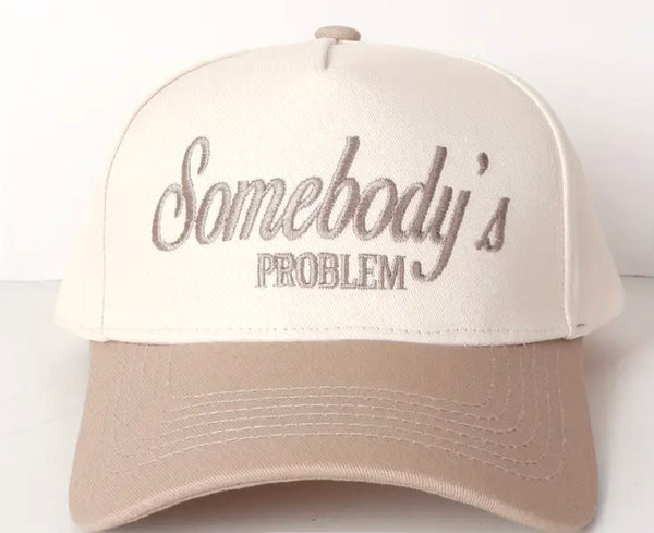 "Somebody's Problem" - Trucker Hat
